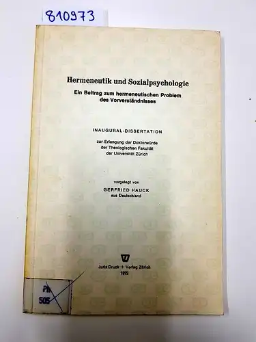 Hauck, Gerfried: Hermeneutik und Sozialpsychologie - Ein Beitrag zum hermeneutischen Problem des Vorverständnisses (Inaugural-Dissertation). 