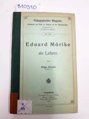 Grosse, Hugo: Eduard Mörike als Lehrer
 Friedrich Mann's Pädagogisches Magazin (288. Heft). 