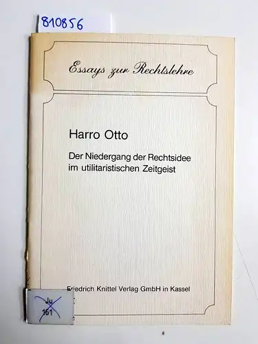 Otto, Harro: Der Niedergang der Rechtsidee im utilitaristischen Zeitgeist
 Essays zur Rechtslehre. 