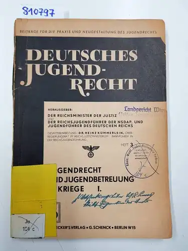 Kümmerlein, Dr. Heinz (Hrsg.): Deutsches Jugendrecht: Jugendrecht und Jugendbetreuung im Kriege I. (Heft 3). 