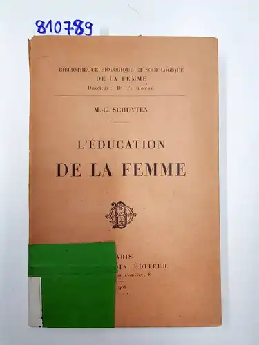 Schuyten, M.-C: L'ÉDUCATION DE LA FEMME. 