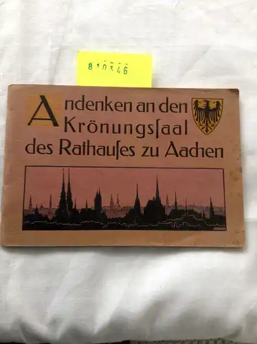 Kunstanstalt Gebrüder Driessen: Andenken an den Krönungssaal des Rathauses zu Aachen (12 Postkarten in Orig.-Album). 