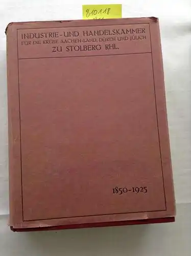 Aachen, Industrie  und Handelskammer (Hrsgb.): Festschrift der Kammer aus Anlass Ihres 75 jährigen Bestehens 
 Aus Vergangenheit und Gegenwart wirtschaftlichen Geschehens im Bezirk der.. 