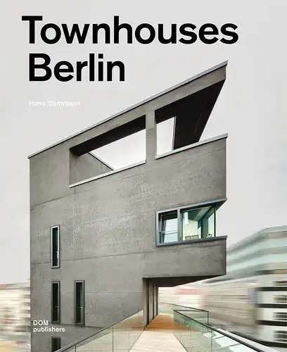 Stimmann, Hans: Townhouses Berlin. Construction and Design Manual. 