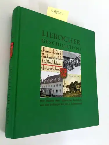 Plaschzug, Walter: Liebocher Geschichte(n): Das Werden einer steirischen Gemeinde von den Anfängen bis ins 3. Jahrtausend. 