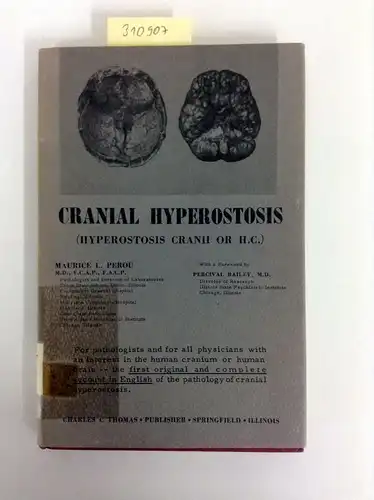 Perou, Maurice L. and Percival Bailey: Cranial Hyperostosis (Hyperostosis Cranii or H.C:). 