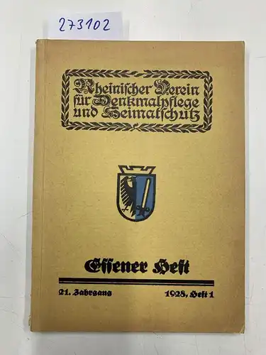 L. Schwann: Zeitschrift des Rheinischen Vereins für Denkmalpflege und Heimatschutz Heft 1 21. Jg. Juni 1928. 