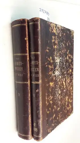 Unbekannt: Das Armenwesen in Wien und die Armenpflege im Jahrzehnt 1863-1872. Zwei Bände. Komplett
 Geschichtlich, administrativ und statistisch. 