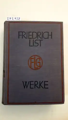 Salin, Edgar (Hrsg.) und Friedrich List: Friedrich List - Tagebücher und Briefe 1812-1846
 Schriften, Reden, Briefe - Band VIII. 