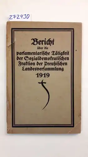 Heller, G. (Bearb.): Die Preußische Landesversammlung. Tätigkeit der sozialdemokratischen Fraktion vom 13. März bis 18. Dezember 1919
 Bericht über die parlamentarische Tätigkeit der Sozialdemokratischen Fraktion...