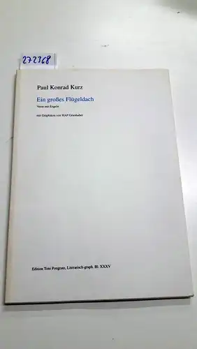 Kurz, Paul Konrad: Ein großes Flügeldach : signiert 
 Verse mit Engeln. 