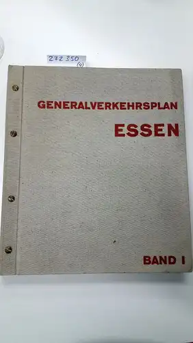 ohne angabe: Untersuchungen für den Generalverkehrsplan der Stadt Essen. 