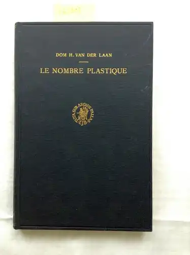 van der Laan, Dom H: Le nombre plastique. 