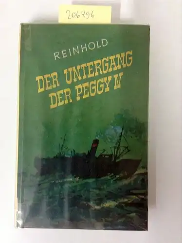 Reinhold, Herbert: Der Untergang der Peggy IV. 