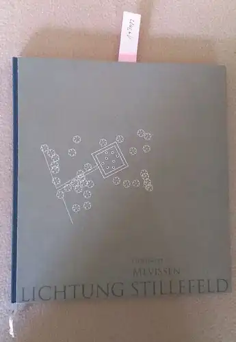 Mevissen, Gerhard: Lichtung Stillefeld (Limitiert) - Original Handsigniert!!! (Gebundene Ausgabe). 