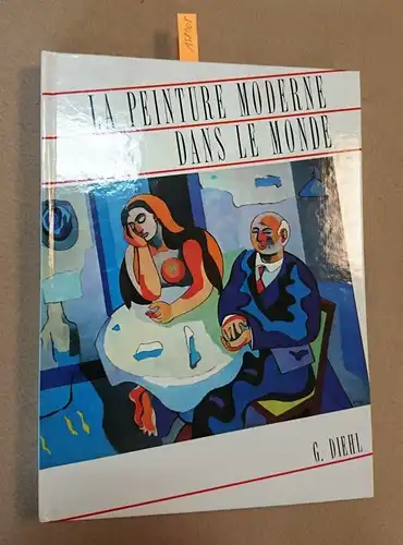 Diehl, Gaston: La peinture moderne dans le monde (Gebundene Ausgabe). 