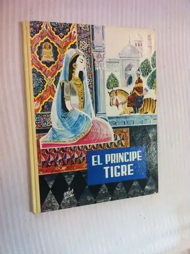 Pintano, Maria Luisa und Jose Luis Macias: El Principe Tigre. 