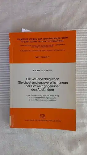 Stoffel, Walter A: Die völkervertraglichen Gleichbehandlungsverpflichtungen der Schweiz gegenüber den Ausländern : e. Unters. über d. Bedeutung d. Gleichbehandlungsklauseln in d. Niederlassungsverträgen
 Schweizer Studien zum.. 