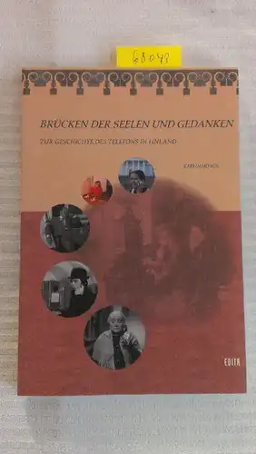 Immonen, Kari: Brücken der Seelen und Gedanken : zur Geschichte des Telefons in Finland (Broschiert). 