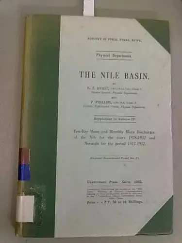 Hurst, H. E. and P. Phillips: The Nile Basin - Supplement to Volume IV. 