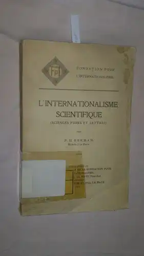 Eijkman, P. H: L'internationalisme Scientifique (Sciences Pures Et Lettres) (French Edition) [Französisch] [Taschenbuch]. 