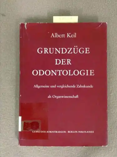 Keil, Albert: Grundzüge der Odontologie. 
