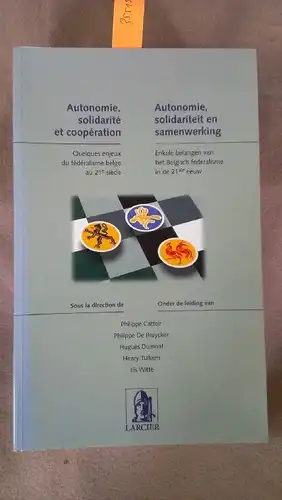 Cattoir, Philippe: Autonomie, solidarite et cooperation / Autonomie, solidariteit en samenwerking. 