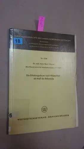 Wenzel, Dr. med. Hans Gerd: Die Erholungsdauer nach Hitzearbeit als Maß der Belastung (Forschungsberichte des Landes Nordrhein-Westfalen). 