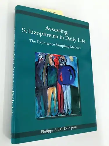 Delespaul, Philippe A. E. G: Assessing schizophrenia in daily life
 The experience sampling method. 