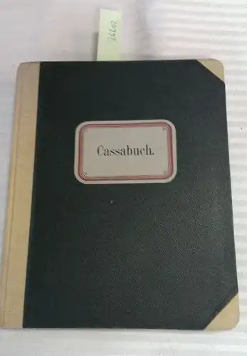 Ohne Angabe: Cassabuch
 Heilbronner Geschäftsbücherfabrik Baier & Schneider No 44 C 130. 
