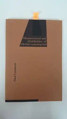 Lemmens, Paul: Measurement and distribution of Alcohol consumption. 