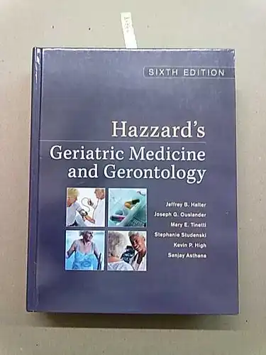 Jeffrey B. Halter: Hazzard's Geriatric Medicine & Gerontology (Principles of Geriatric Medicine & Gerontology) [Englisch] [Gebundene Ausgabe]. 