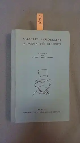 Baudelaire, Charles und Wilhelm Hausenstein: Ausgewählte Gedichte. Deutsch von Wilhelm Hausenstein. (Halbleinen). 