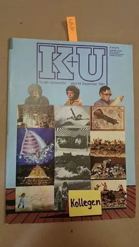 Friedrich Verlag: Kunst + Unterricht. Heft 64 / Dezember 1980 : Kollegen
 Zeitschrift für alle Bereiche der ästhetischen Erziehung. 