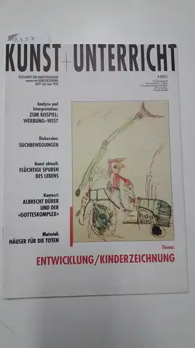 Friedrich Verlag: Kunst + Unterricht. Heft 163 / Juni 1992 : Entwicklung/Kinderzeichnung
 Zeitschrift für alle Bereiche der ästhetischen Erziehung. 