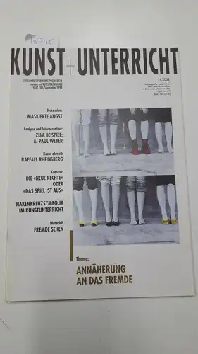 Friedrich Verlag: Kunst + Unterricht. Heft 185 / September 1994 : Annäherung an das Fremde
 Zeitschrift für alle Bereiche der ästhetischen Erziehung. 