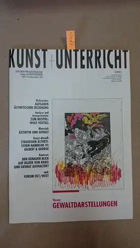 Friedrich Verlag: Kunst + Unterricht. Heft 157 / November 1991 : Gewaltdarstellungen
 Zeitschrift für alle Bereiche der ästhetischen Erziehung. 