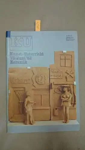 Friedrich Verlag: Kunst + Unterricht. Heft 73 / Juni 1982: Keramik
 Zeitschrift für alle Bereiche der ästhetischen Erziehung. 