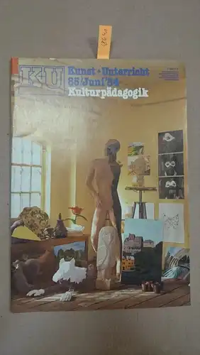 Friedrich Verlag: Kunst + Unterricht. Heft 85 / Juni 1984: Kulturpädagogik
 Zeitschrift für alle Bereiche der ästhetischen Erziehung. 