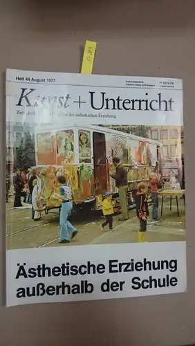 Friedrich Verlag: Kunst + Unterricht. Heft  44 / August 1977: Ästhetische Erziehung außerhalb der Schule
 Zeitschrift für alle Bereiche der ästhetischen Erziehung. 