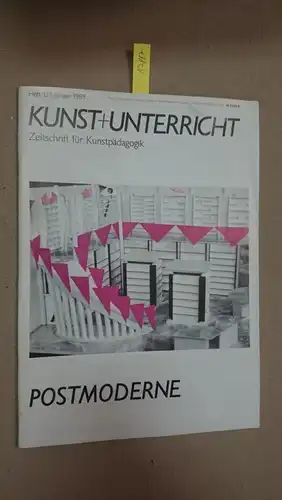 Friedrich Verlag: Kunst + Unterricht. Heft 129 / März 1989 : Postmoderne
 Zeitschrift für alle Bereiche der ästhetischen Erziehung. 