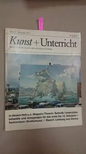 Friedrich Verlag: Kunst + Unterricht. Heft 22 / Dezember 1973
 Zeitschrift für alle Bereiche der ästhetischen Erziehung. 