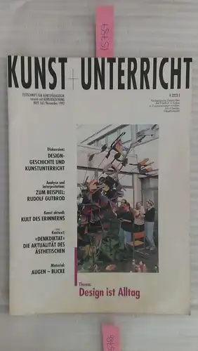 Friedrich Verlag: Kunst + Unterricht. Heft 167 / November 1992: Design ist Alltag
 Zeitschrift für alle Bereiche der ästhetischen Erziehung. 