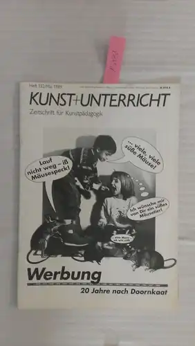 Friedrich Verlag: Kunst + Unterricht. Heft 132 / Mai 1989: Werbung. 20 Jahre nach Doornkaat
 Zeitschrift für alle Bereiche der ästhetischen Erziehung. 