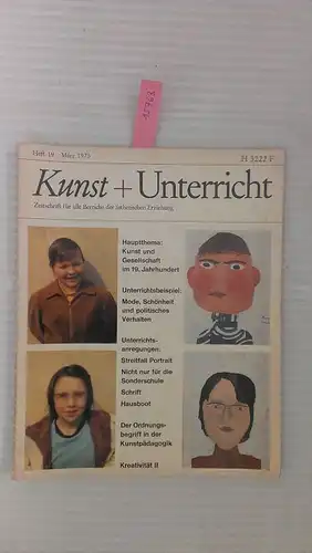 Friedrich Verlag: Kunst + Unterricht. Heft 19 / März 1973 : Kunst und Gesellschaft im 19. Jahrhundert
 Zeitschrift für alle Bereiche der ästhetischen Erziehung. 