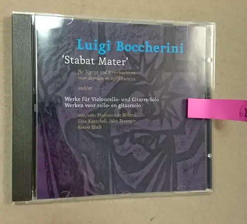 de Milano, Francesco, Giya Kantcheli und John Tavenner: Luigi Boccherini : "Stabat Mater" für Sopran und Streichquintett. 