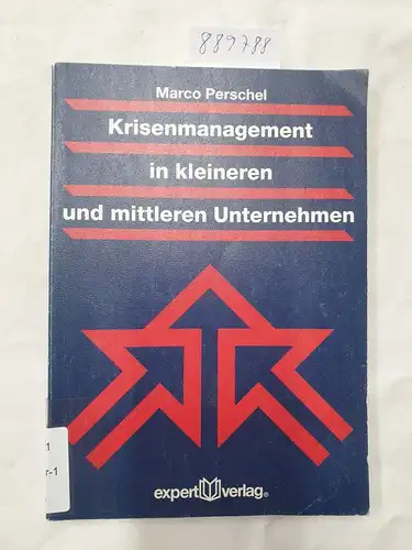Perschel, Marco: Krisenmanagement in kleineren und mittleren Unternehmen. 