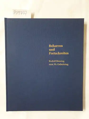 Riedel, Peter (Hrsg.) und Rudolf Breuing: Beharren und Fortschreiten : Beiträge zur regionalen Kulturgeschichte und Denkmalpflege ; Rudolf Breuing zum 75. Geburtstag am 31. Juli 2002. 