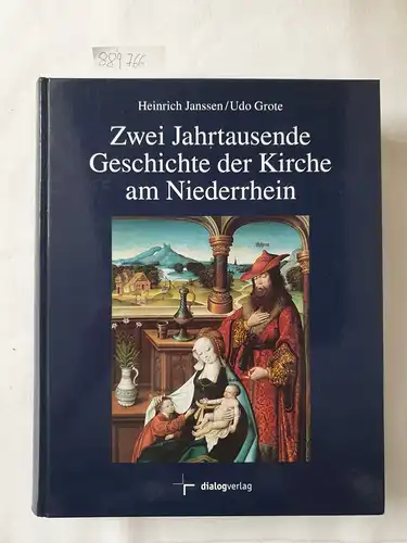 Janssen, Heinrich (Hrsg.): Zwei Jahrtausende Geschichte der Kirche am Niederrhein. 