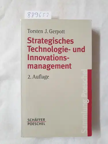 Gerpott, Torsten J: Strategisches Technologie- und Innovationsmanagement (Sammlung Poeschel). 